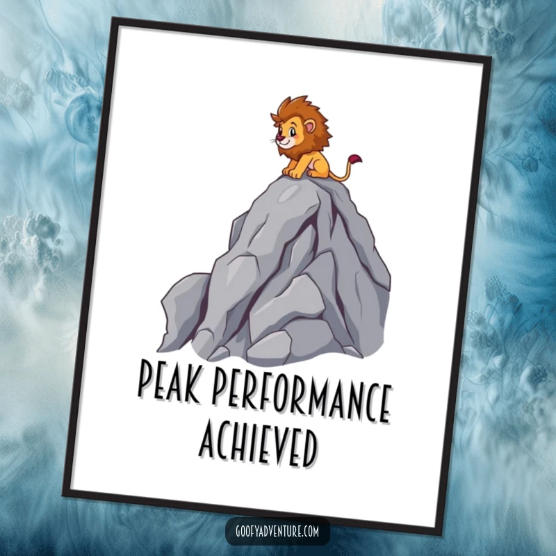 Funny brave lion character climbing cartoon mountain peak, motivational poster art, adventure theme, humorous wall decor.