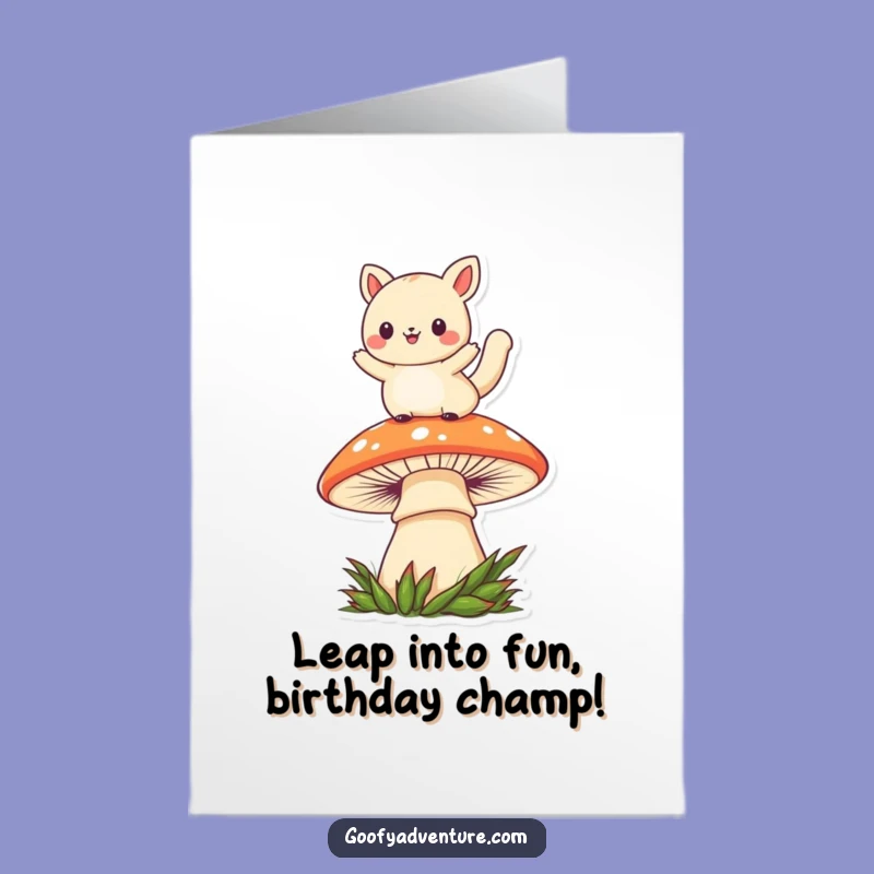 Free Printable Birthday Card: Kawaii Mushroom Leaper - Funny Downloadable Gift!